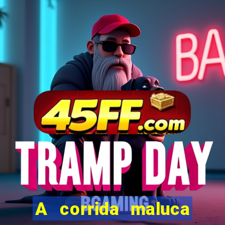 A corrida maluca filme completo dublado